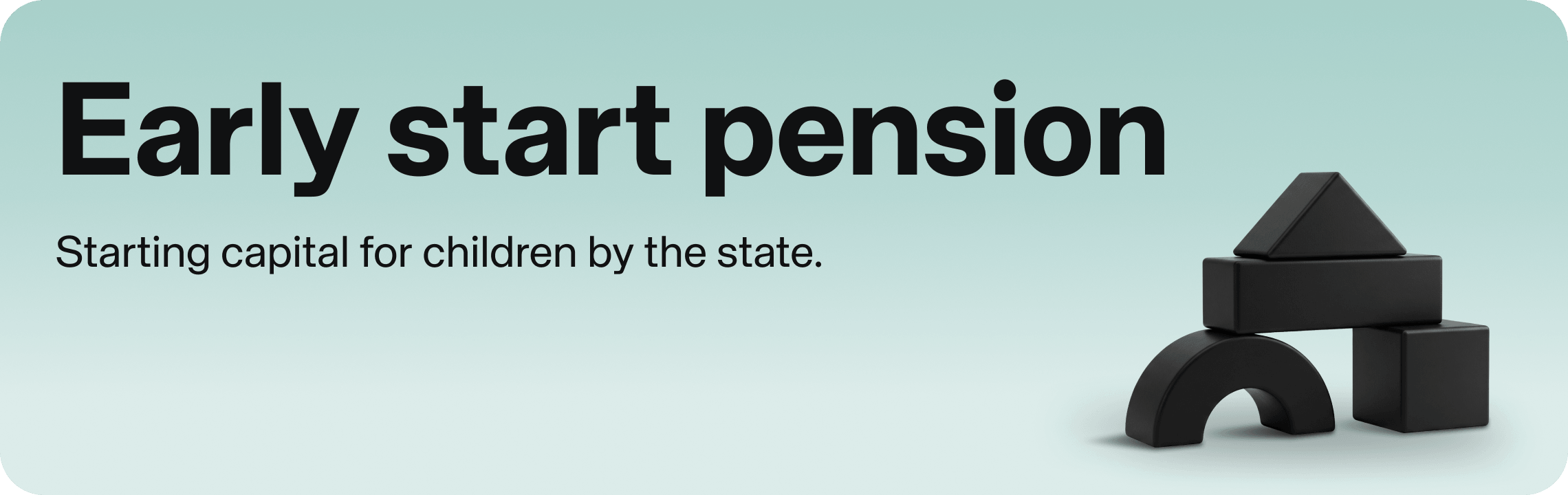 Early start pension. Starting capital for children by the state